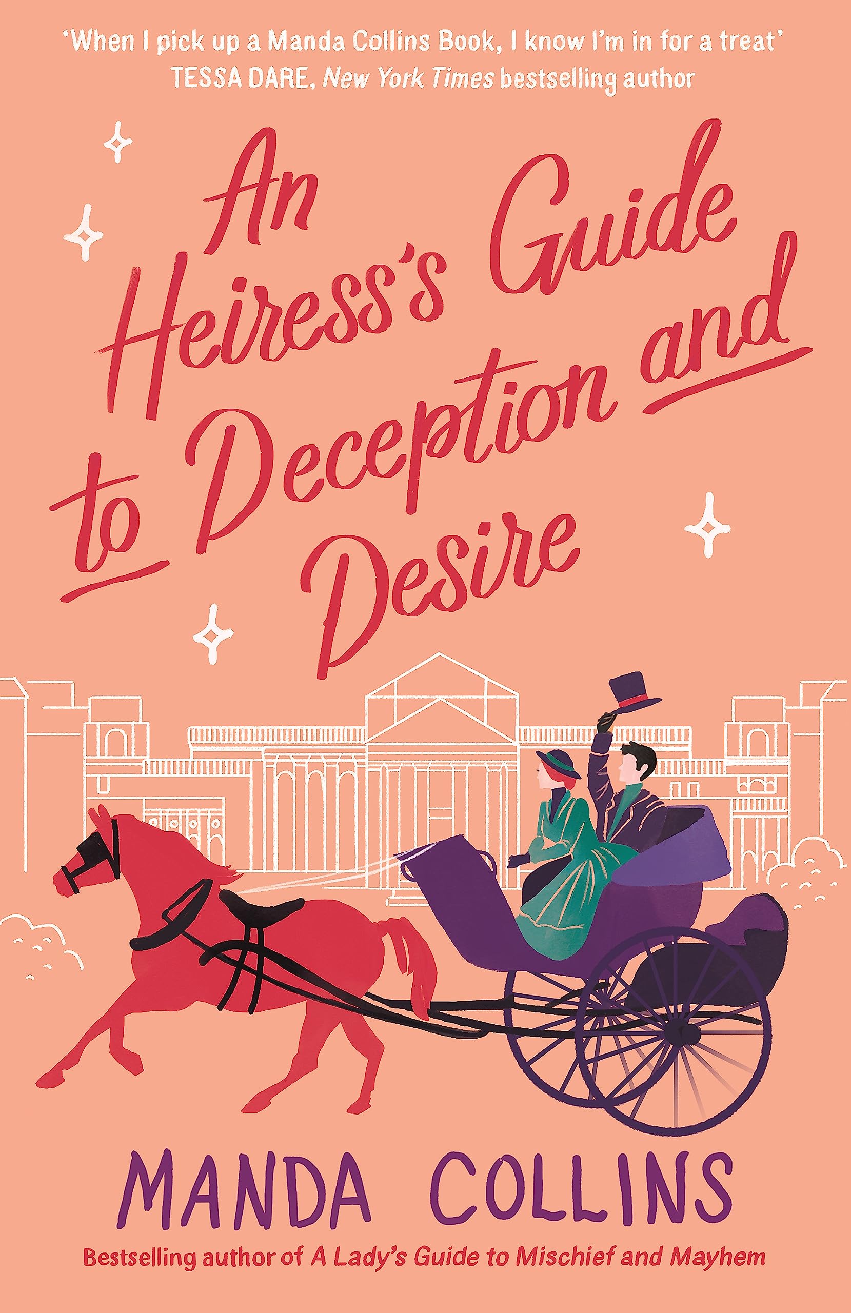 An Heiress's Guide to Deception and Desire: a delightfully witty historical rom-com (A Lady's Guide) Historical Fiction