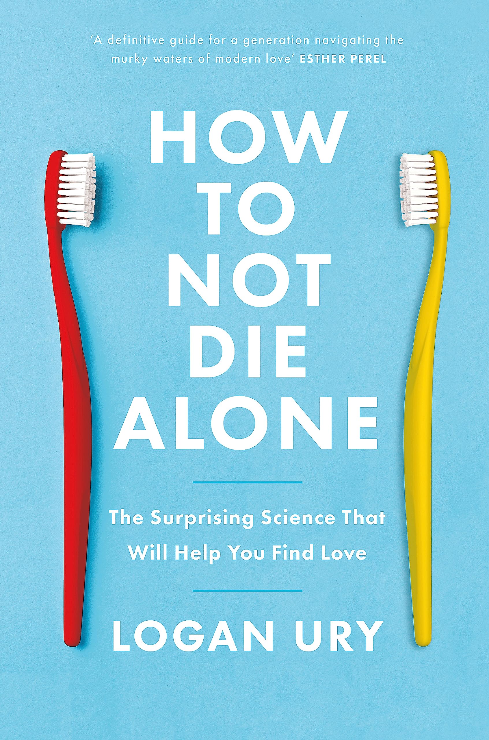 How to Not Die Alone Partnership & Love Books