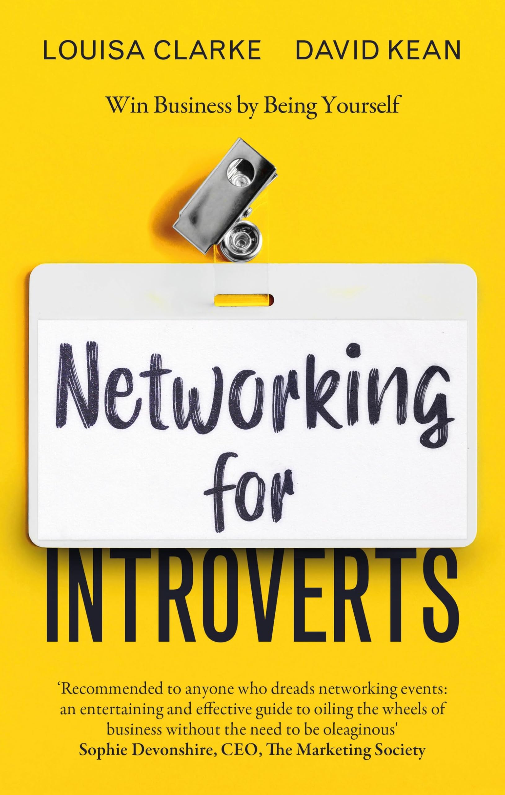 Networking for Introverts: Win Business by Being Yourself Business, Finance & Career