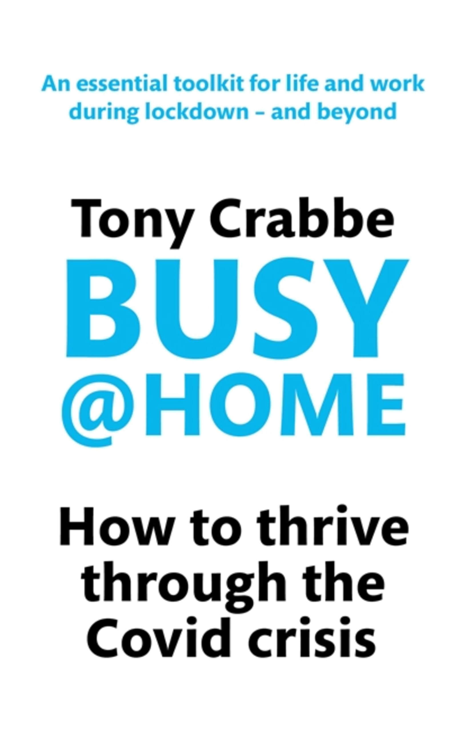 Busy@Home: How to thrive through the covid crisis Lifestyle