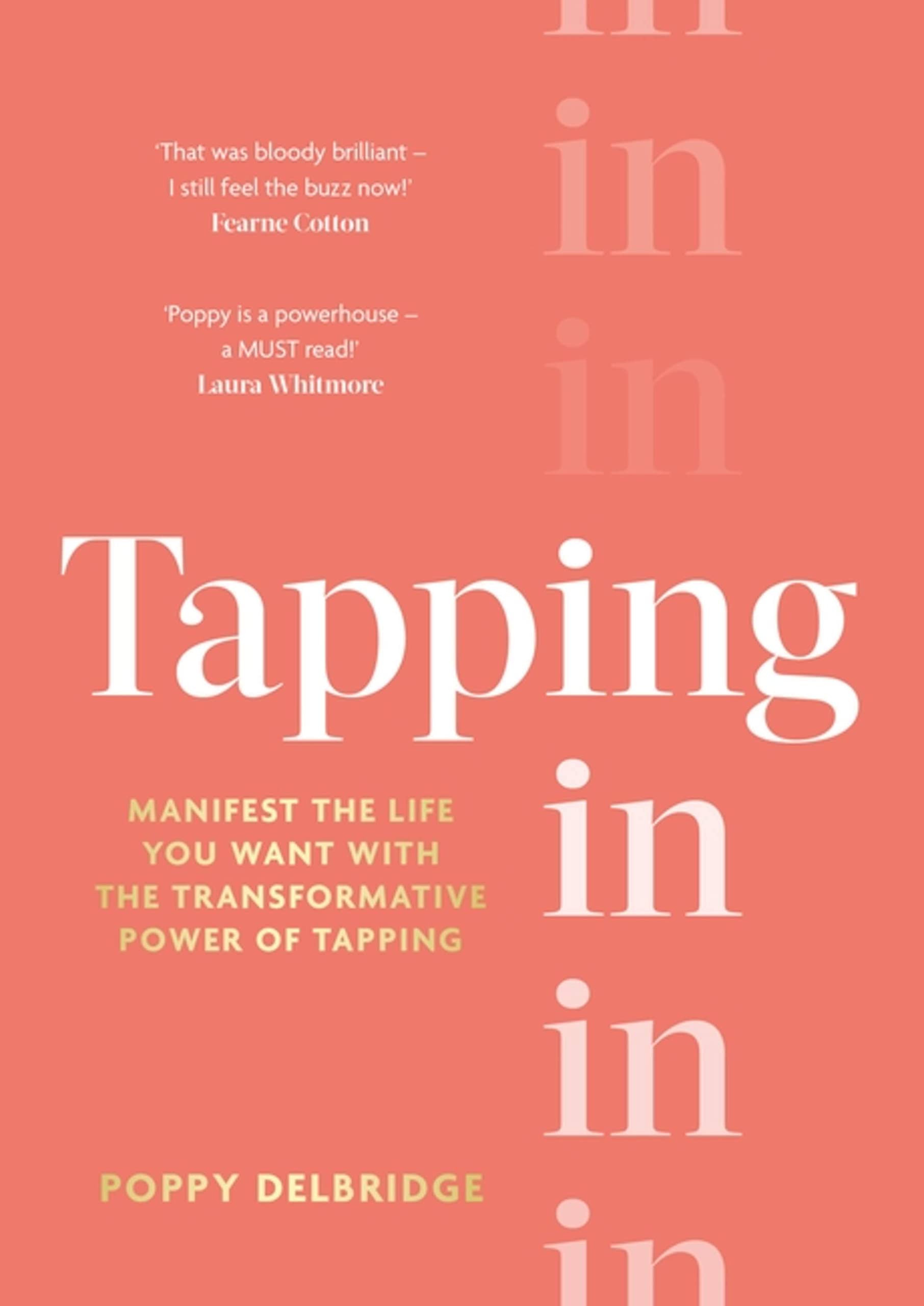 Tapping In: Manifest the life you want with the transformative power of tapping Health, Nutrition & Fitness