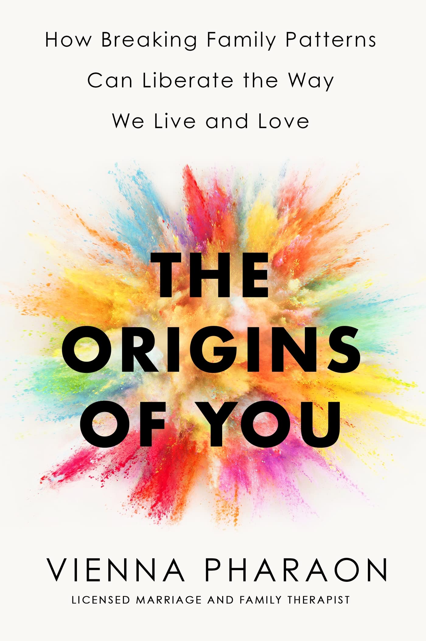 The Origins of You: How to Break Free from the Family Patterns that Shape Us Parents & Children