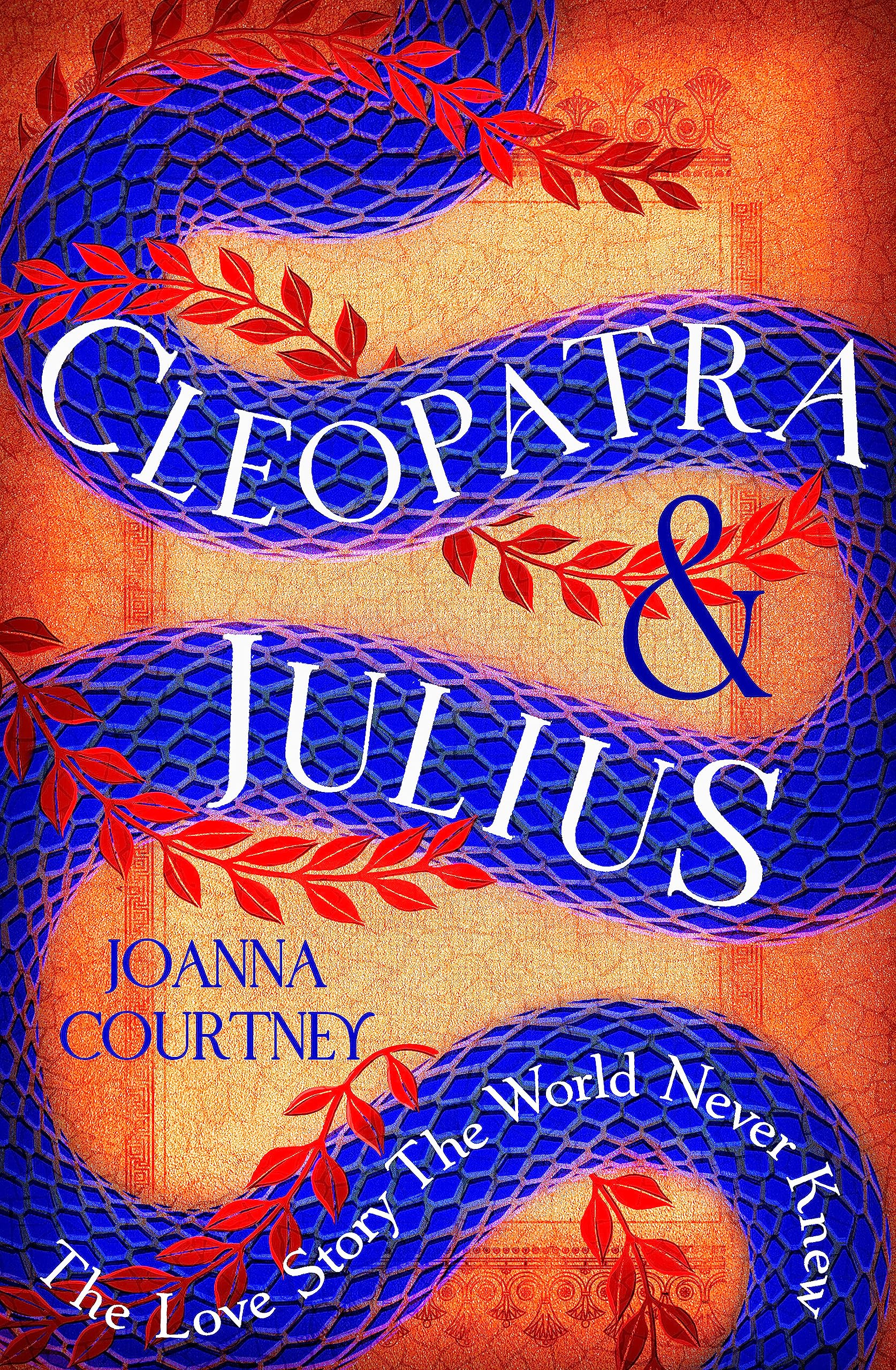 Cleopatra & Julius: The love story the world never knew Historical Fiction