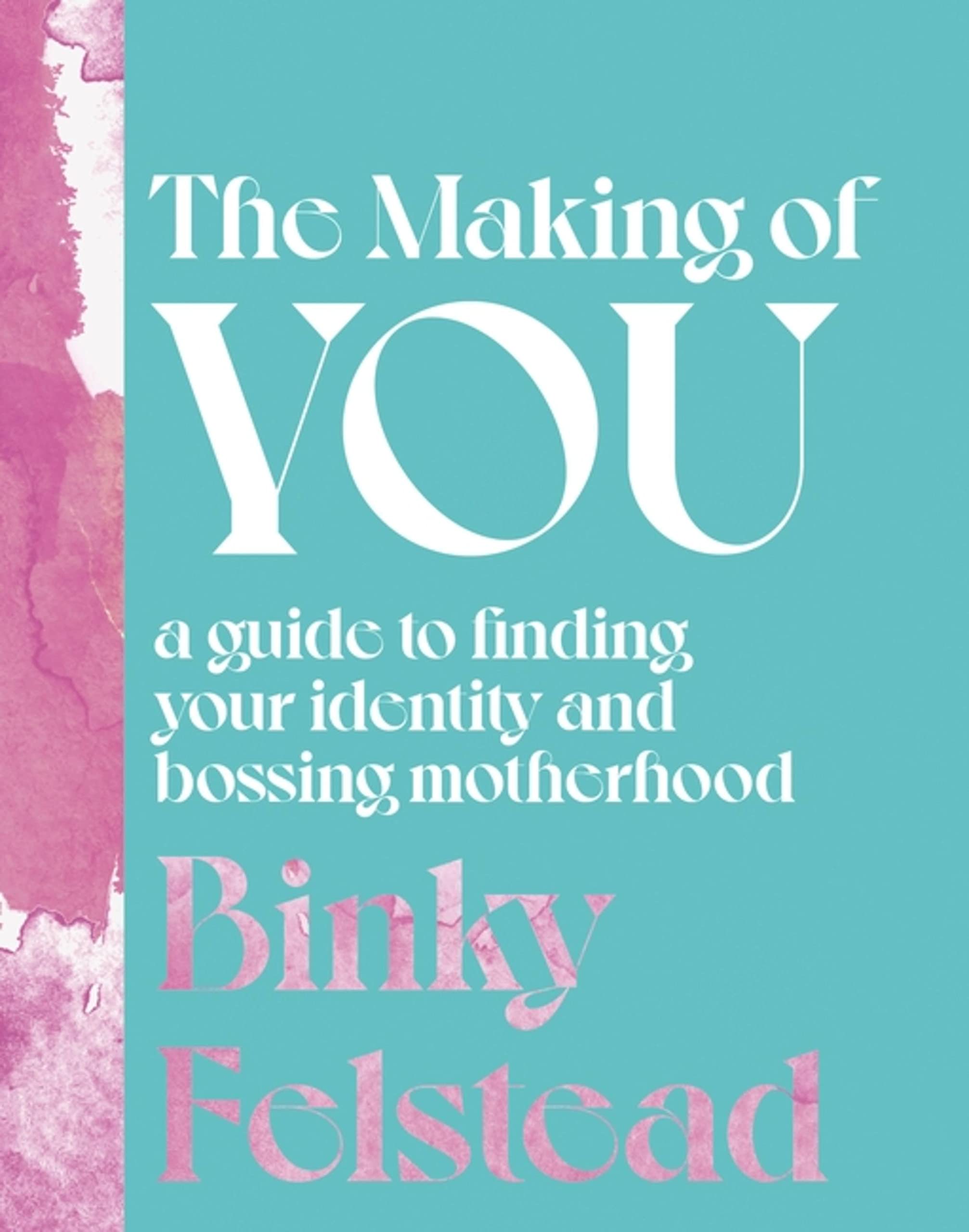 The Making of You: A guide to finding your identity and bossing motherhood Memories
