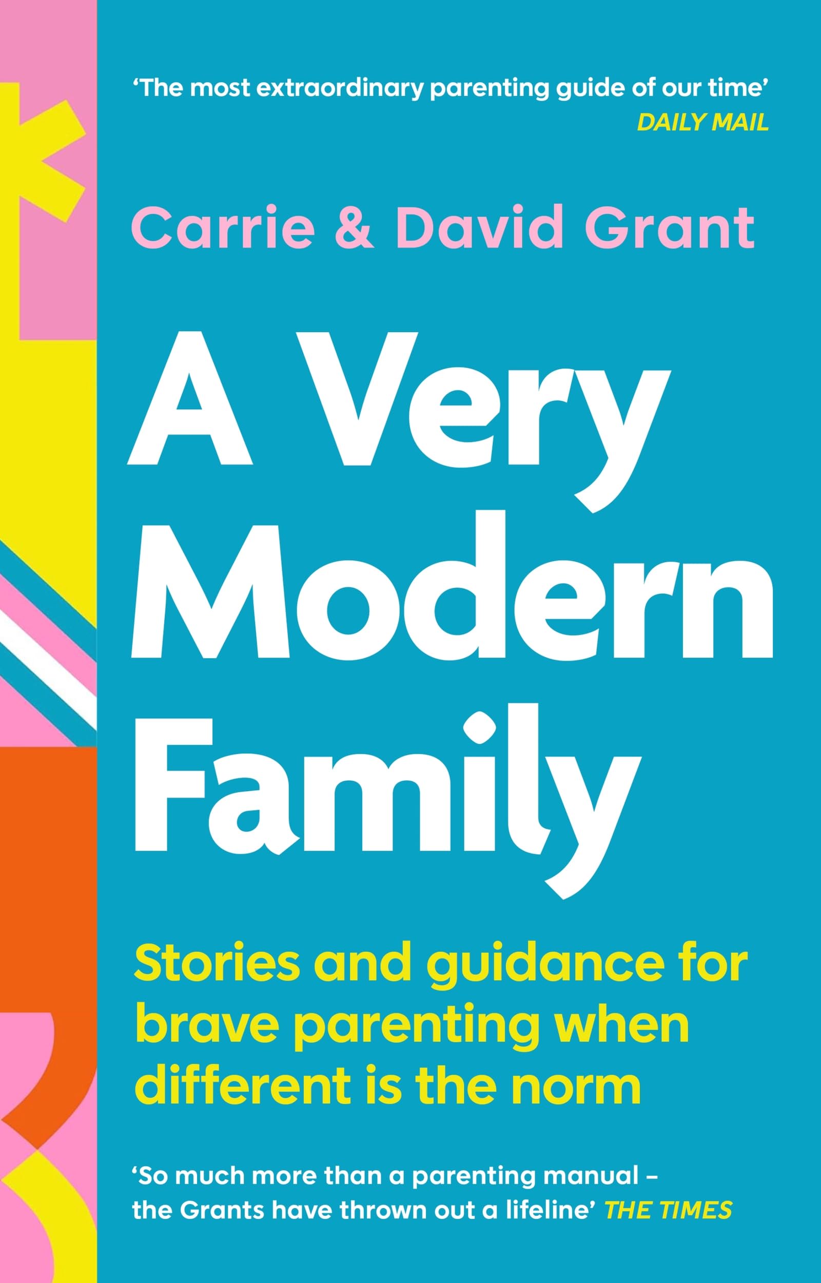 A Very Modern Family: Stories and guidance for brave parenting when different is the norm Medicine