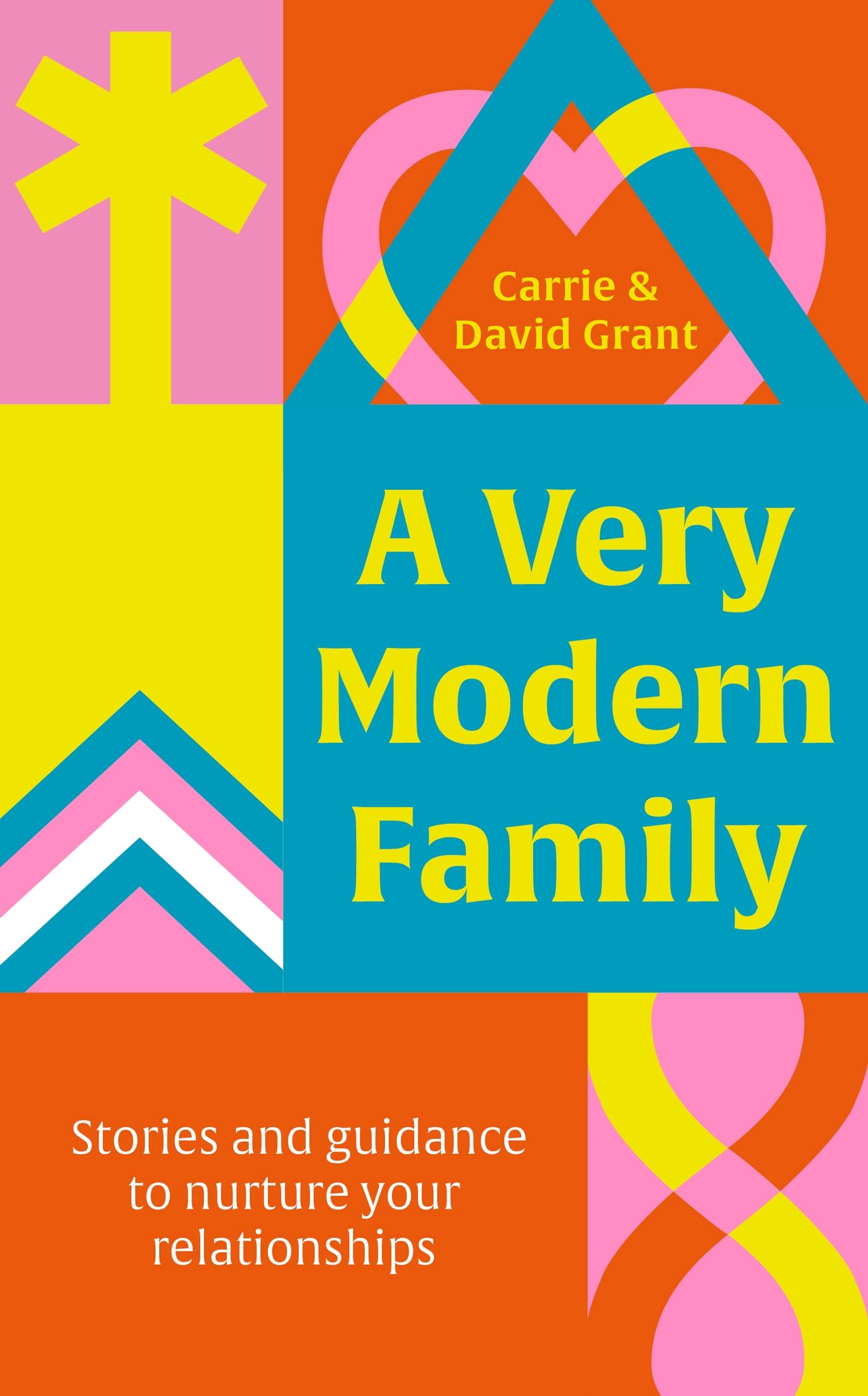 A Very Modern Family: Stories and guidance to nurture your relationships Medicine
