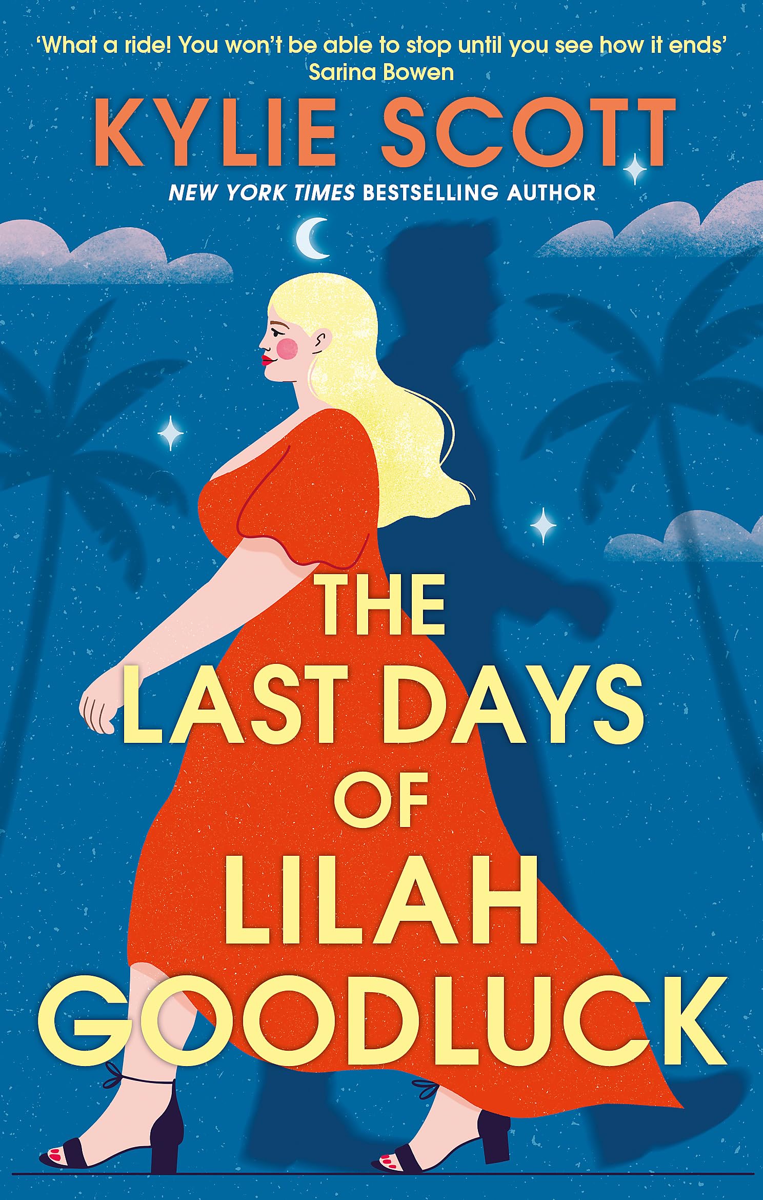 The Last Days of Lilah Goodluck: one playboy prince, five life-changing predictions, seven days to live . . . Contemporary literature