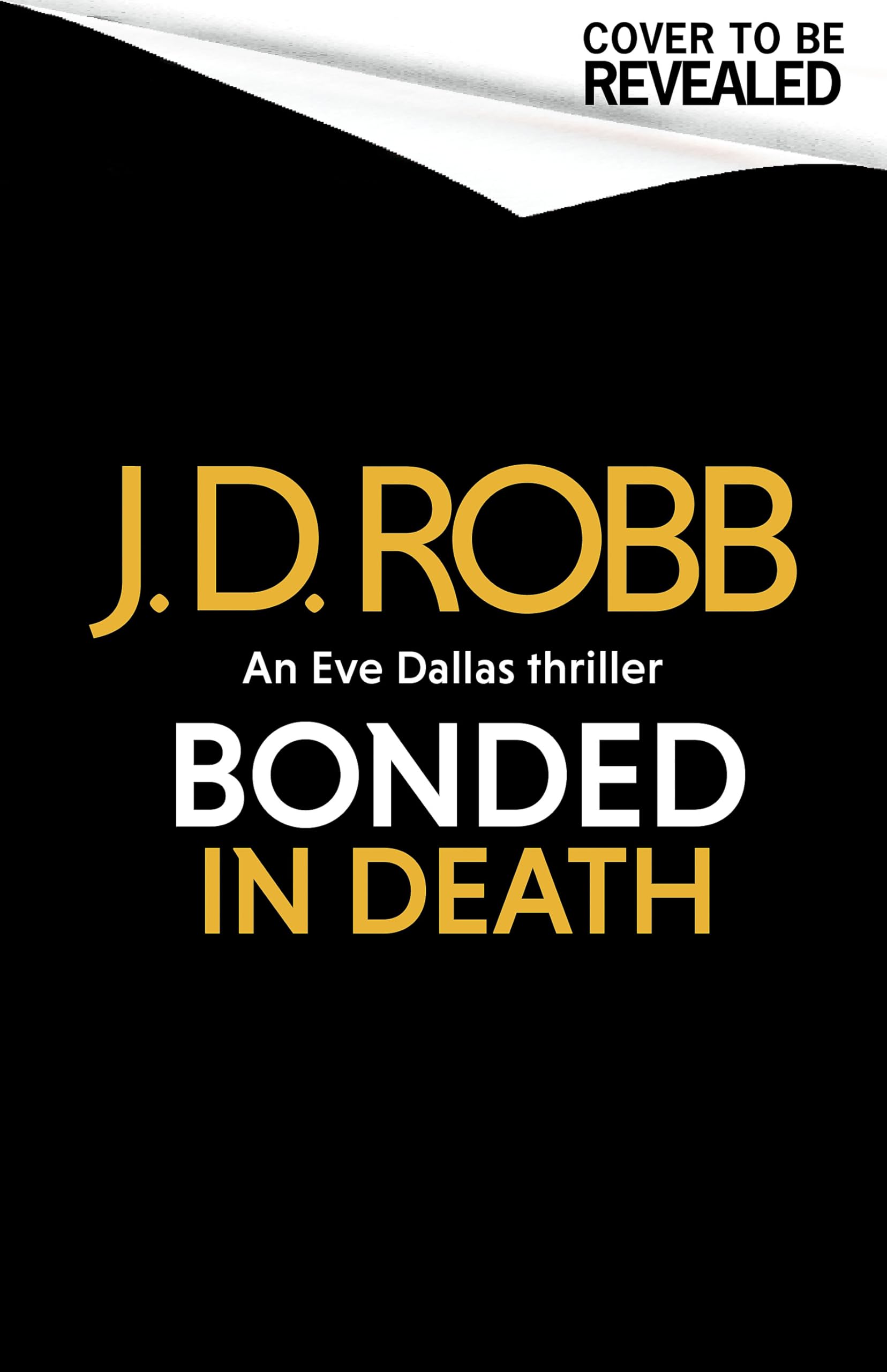 Bonded in Death: An Eve Dallas thriller (In Death 60) Contemporary literature