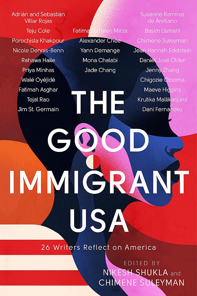 The Good Immigrant USA: 26 Writers Reflect on America Books