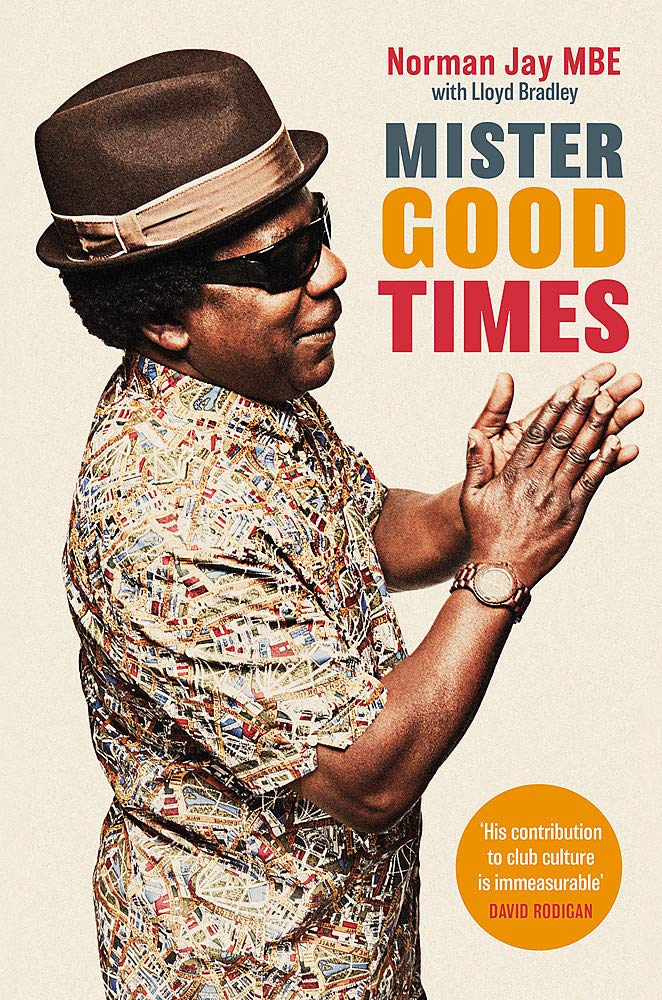 Mister Good Times: The enthralling life story of a legendary DJ Art & Literature