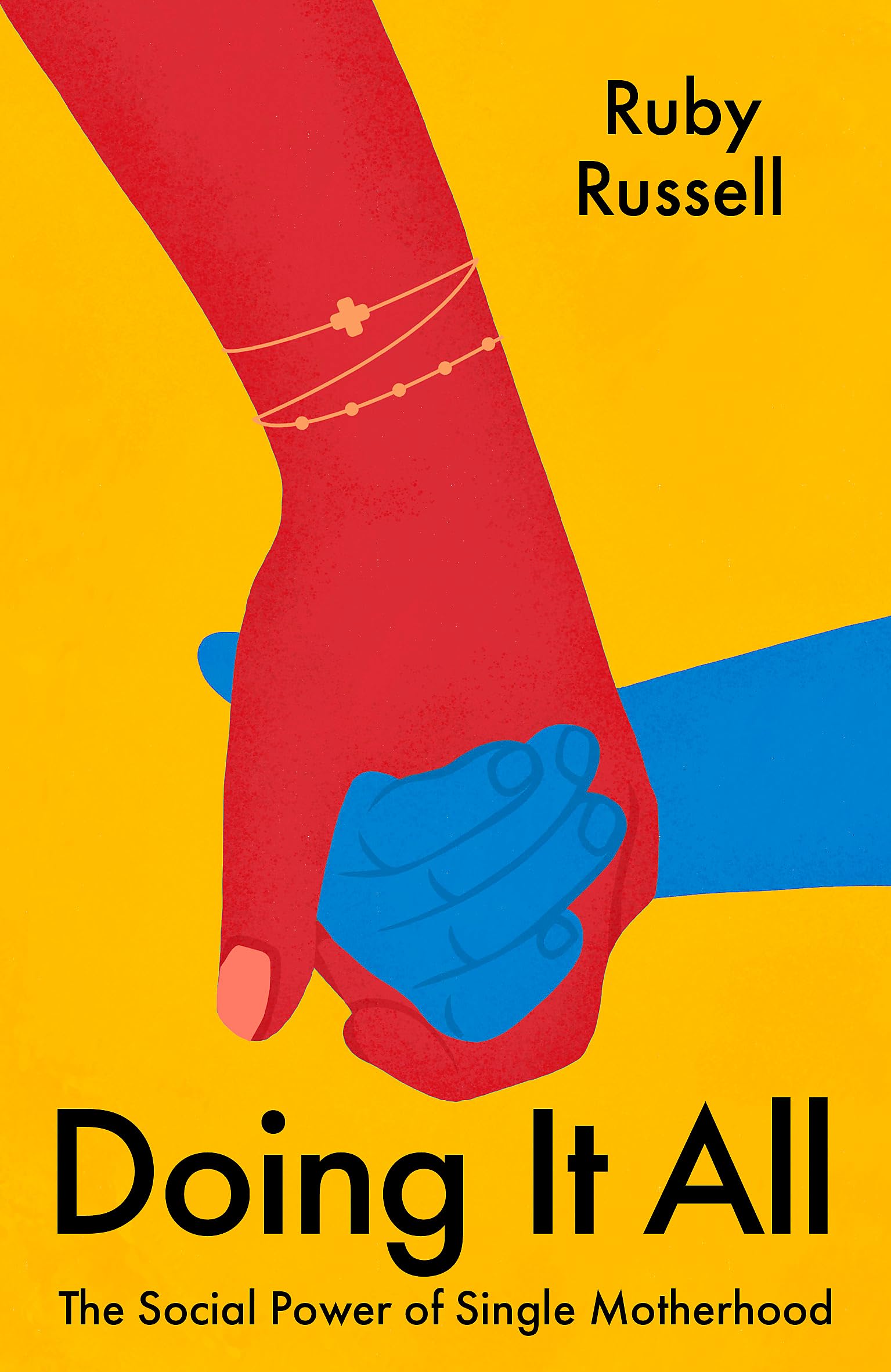Doing It All: The Social Power of Single Motherhood Social Sciences