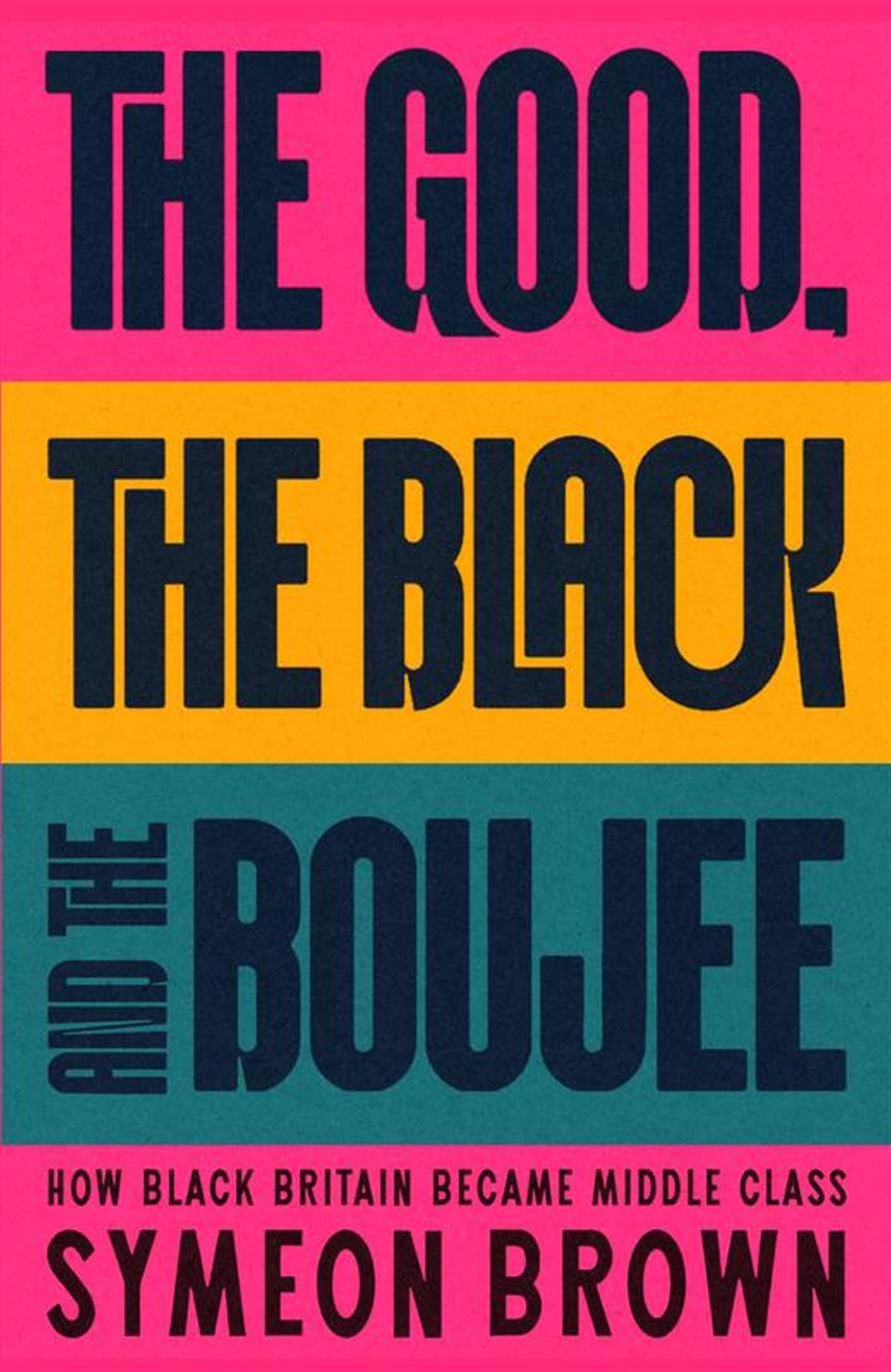 The Good, the Black and the Bougie: The Story of Britain's New Black Middle Class Social Sciences