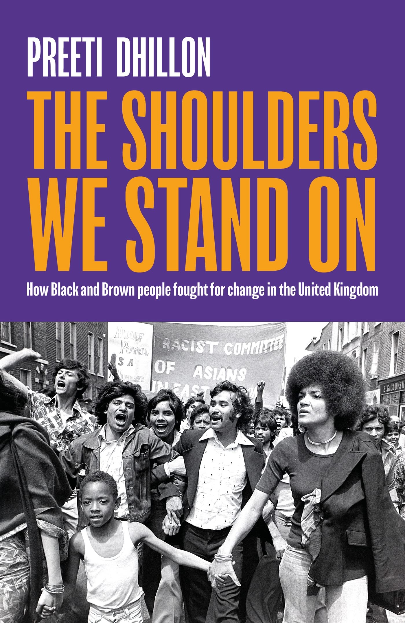 The Shoulders We Stand On: How Black and Brown people fought for change in the United Kingdom Books