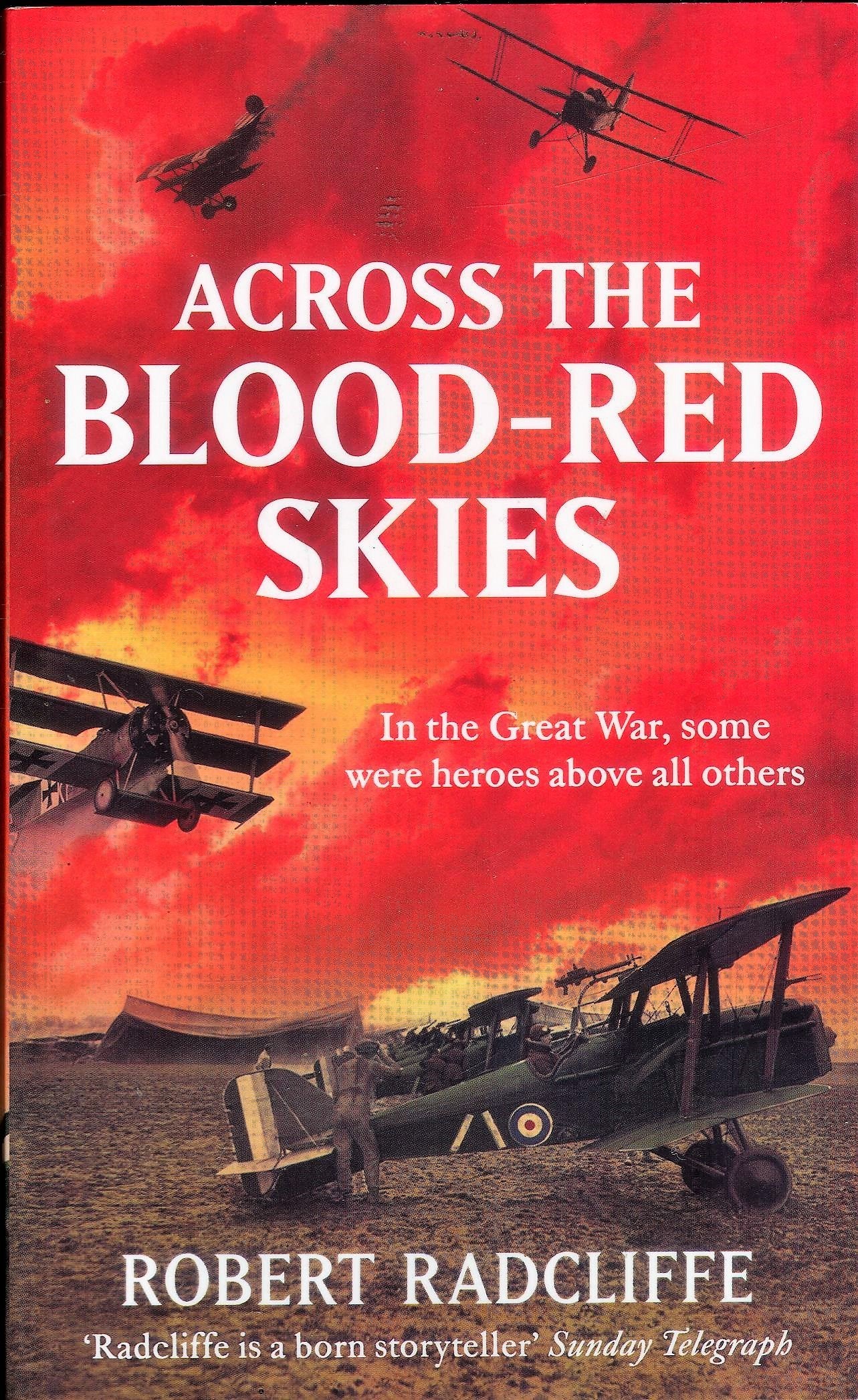 ACROSS THE BLOOD-RED SKIES By Radcliffe, Robert ( AUTHOR ) Jan-2011 Paperback Books