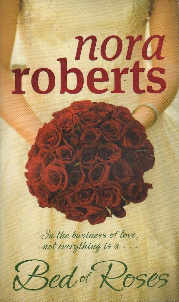 Bed of Roses by Nora Roberts, Book Two of the Bride Quartet Books