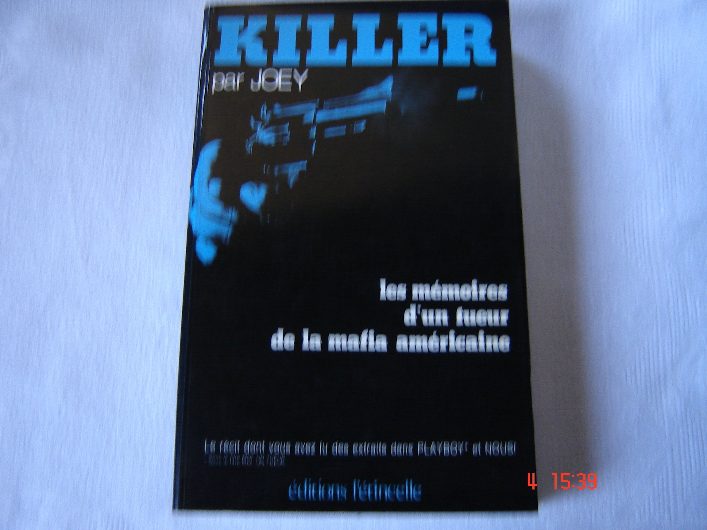 Killer: Autobiography of "Joey" a Professional Murderer Memories