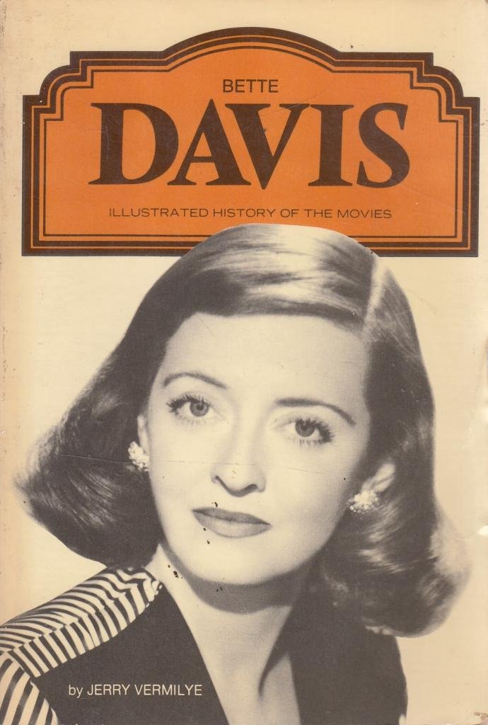 Bette Davis (Illustrated History of the Movies) Books
