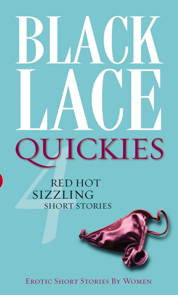 Black Lace Quickies 4: A Black Lace Erotic Short-Story Collection Contemporary literature