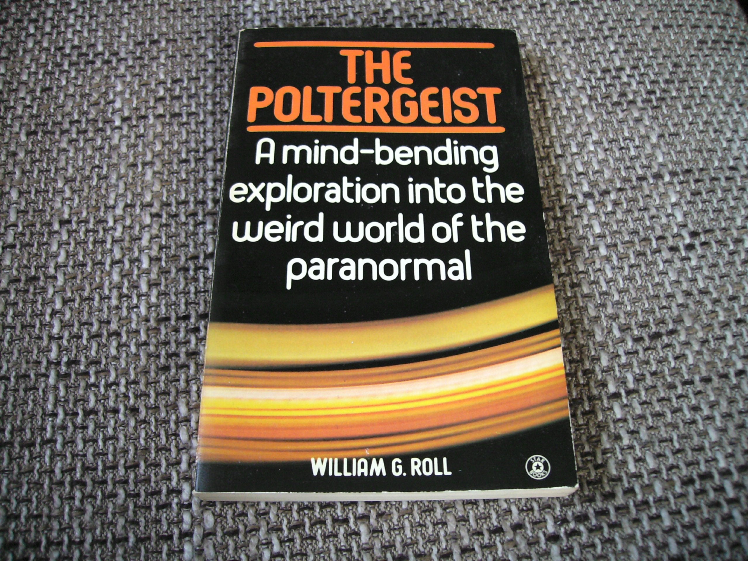 The Poltergeist: A Mind-Bending Exploration into the Weird World of the Paranormal book