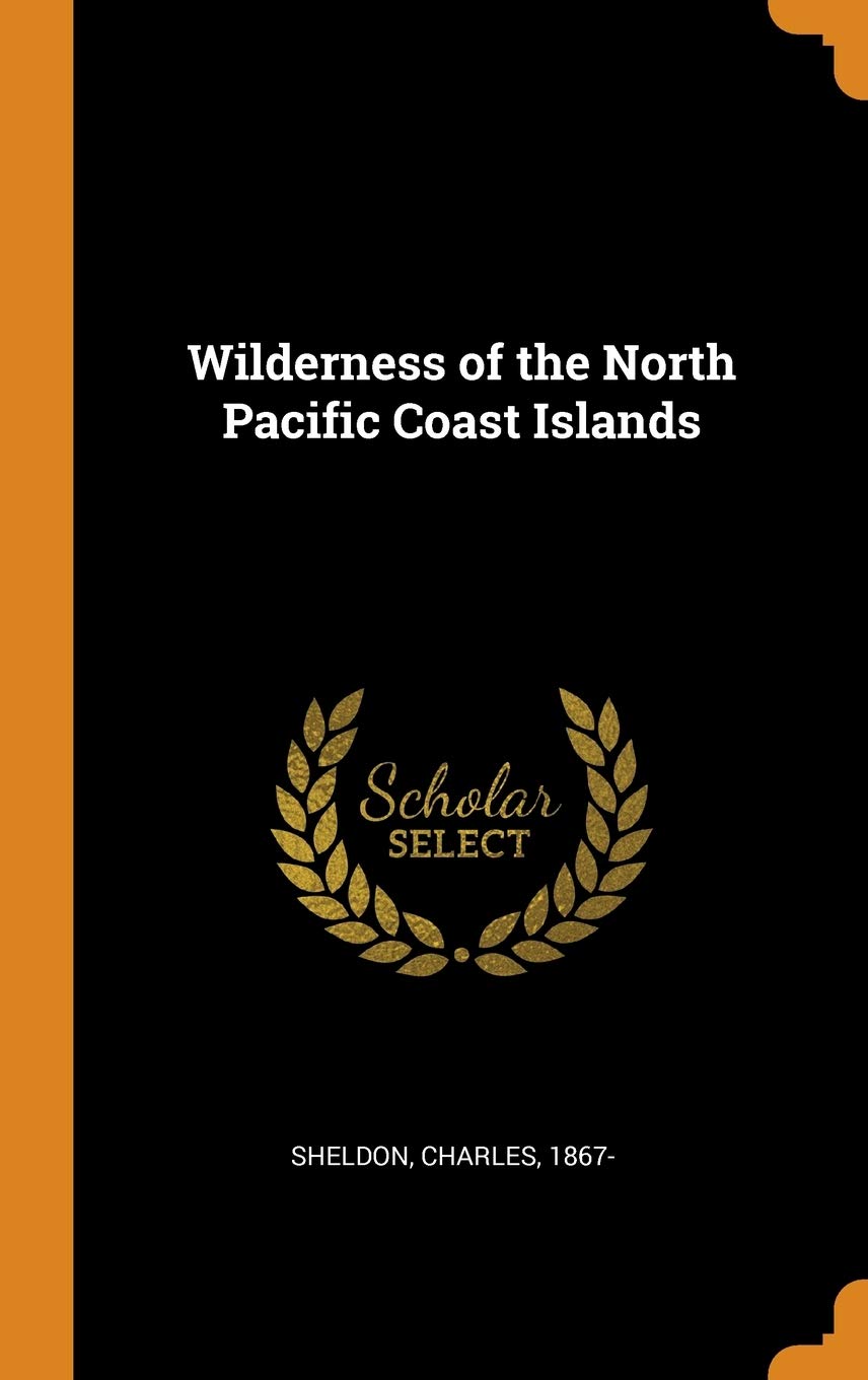 Wilderness of the North Pacific Coast Islands Politics & History