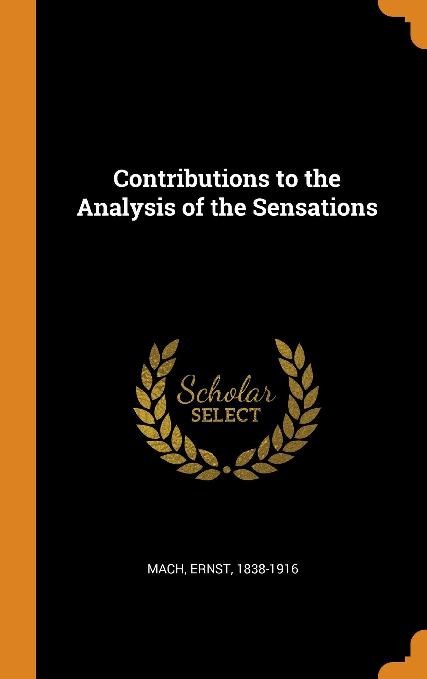 Contributions to the Analysis of the Sensations Medicine