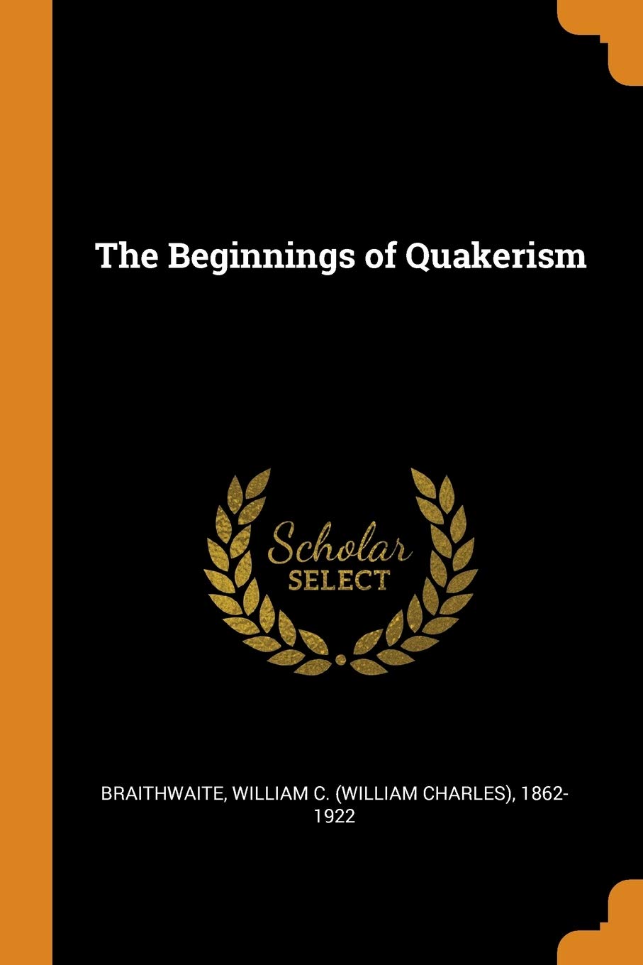 The Beginnings of Quakerism Politics & History