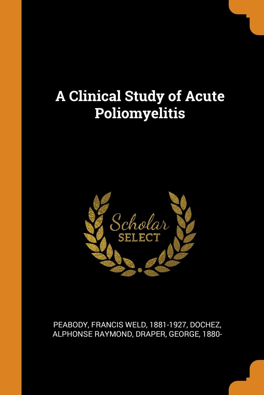 A Clinical Study of Acute Poliomyelitis Politics & History