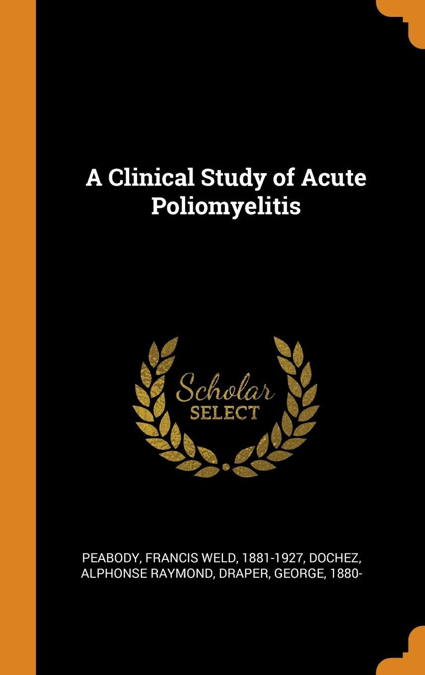 A Clinical Study of Acute Poliomyelitis Politics & History