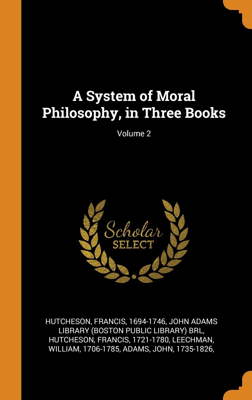 A System of Moral Philosophy, in Three Books; Volume 2 Law