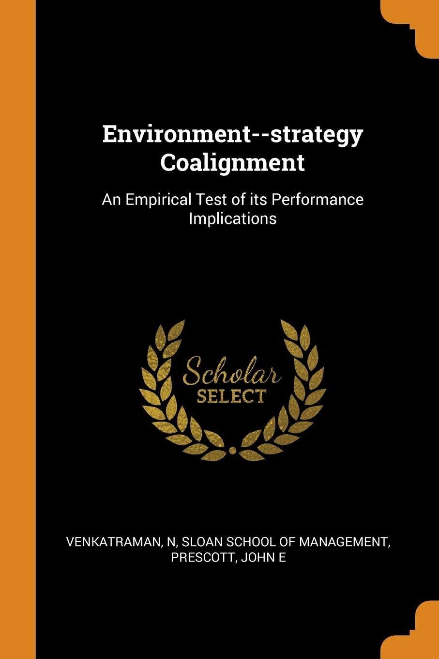 Product Image: Environment--Strategy Coalignment: An Empirical Test of Its Performance Implications