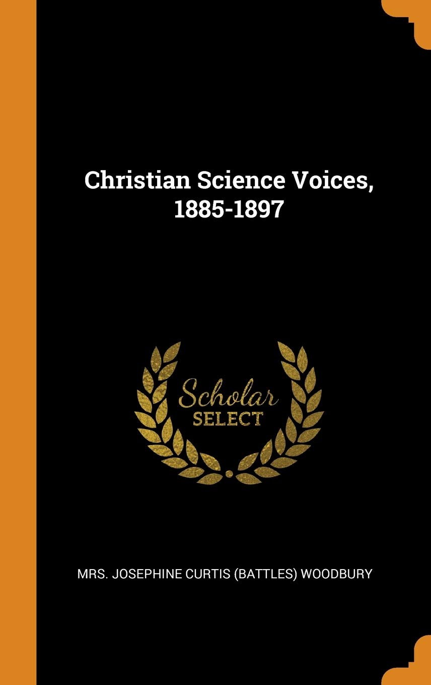 Christian Science Voices, 1885-1897 Politics & History
