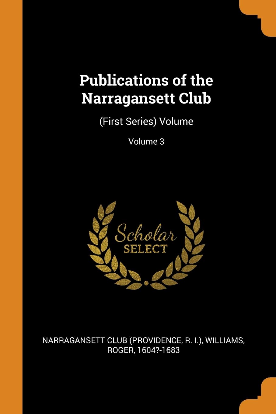 Publications of the Narragansett Club: (first Series) Volume; Volume 3 book