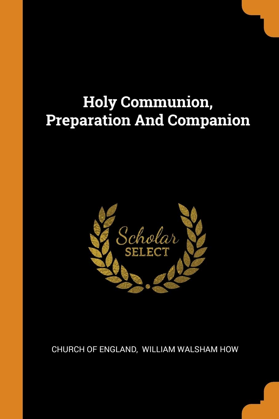 Holy Communion, Preparation and Companion Politics & History