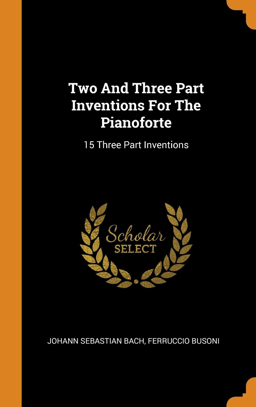 Two and Three Part Inventions for the Pianoforte: 15 Three Part Inventions Politics & History