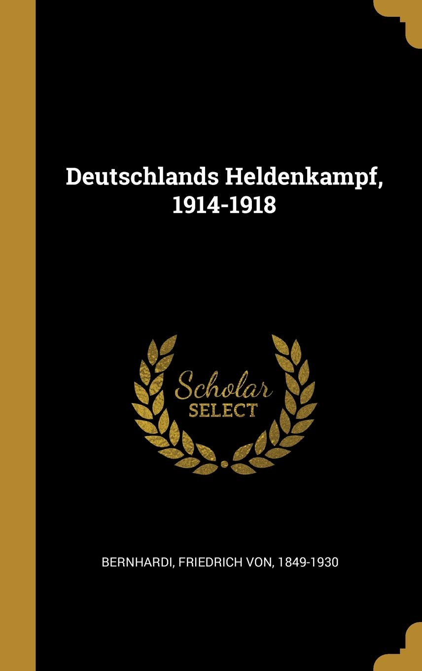 Deutschlands Heldenkampf, 1914-1918 Politics & History