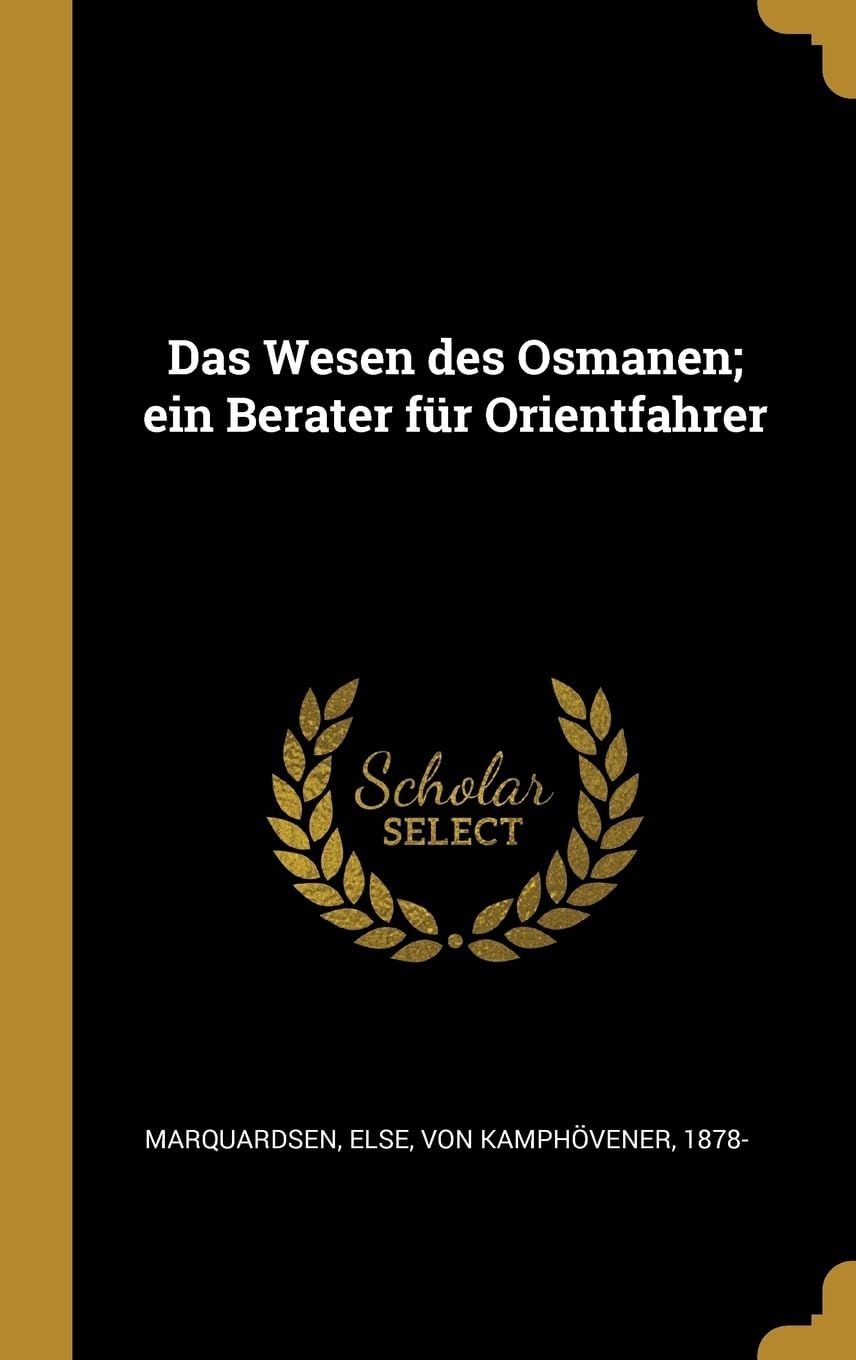 Das Wesen des Osmanen; ein Berater fr Orientfahrer Politics & History