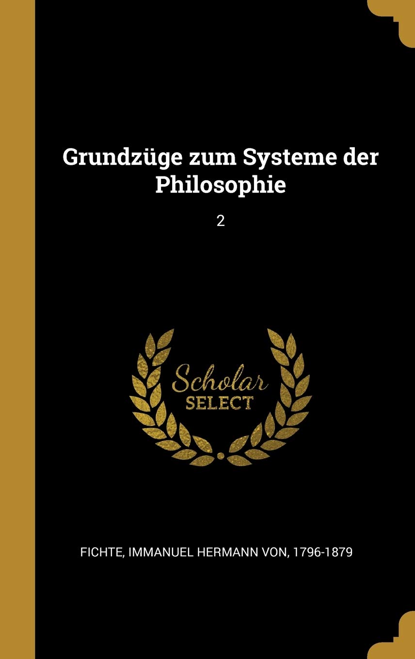 Grundzüge zum Systeme der Philosophie: 2 Politics & History