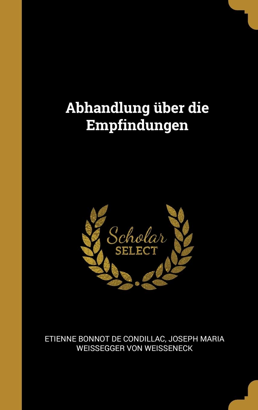 Abhandlung über die Empfindungen Philosophy