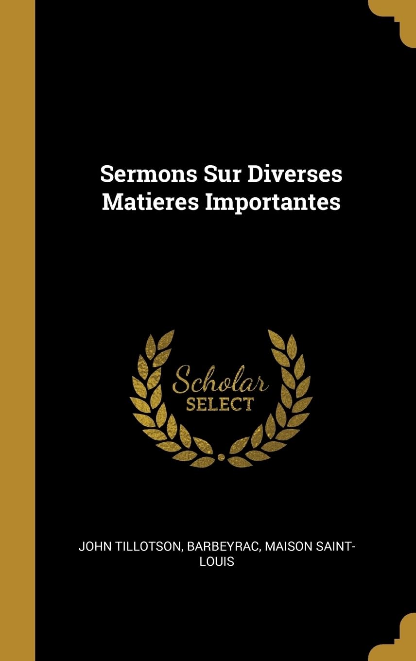 Sermons Sur Diverses Matieres Importantes Politics & History