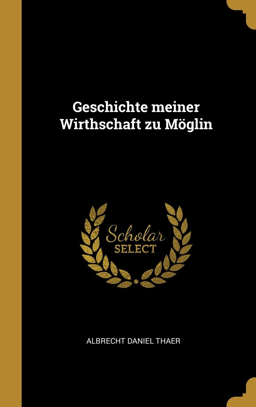 Geschichte meiner Wirthschaft zu Möglin Politics & History