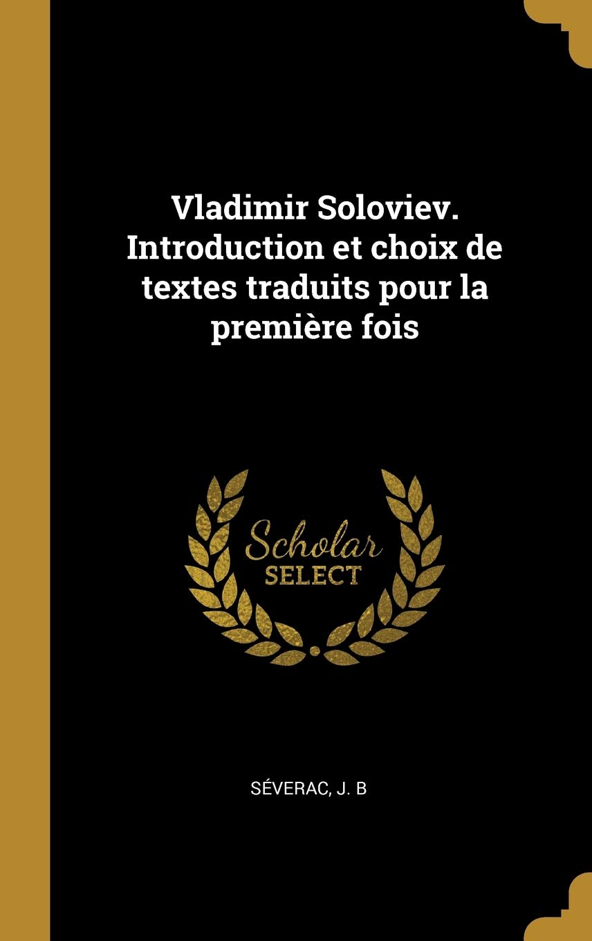 Vladimir Soloviev. Introduction et choix de textes traduits pour la premire fois book