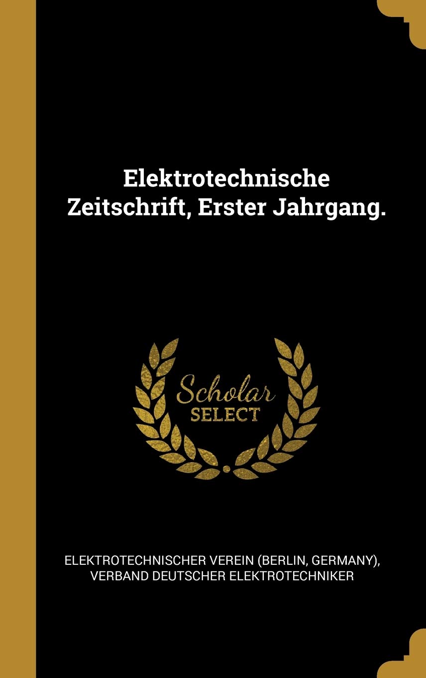 Elektrotechnische Zeitschrift, Erster Jahrgang. Politics & History