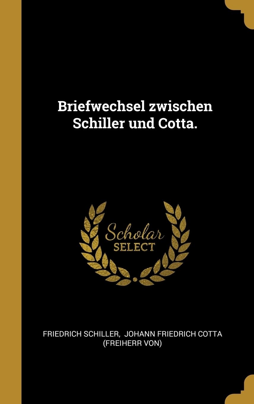 Briefwechsel zwischen Schiller und Cotta. Politics & History