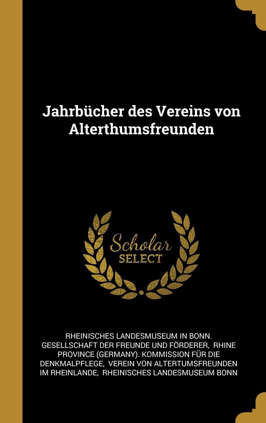 Jahrbücher des Vereins von Alterthumsfreunden Politics & History