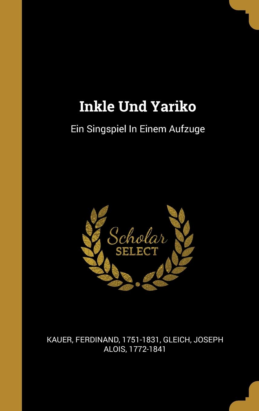 Inkle Und Yariko: Ein Singspiel In Einem Aufzuge Politics & History