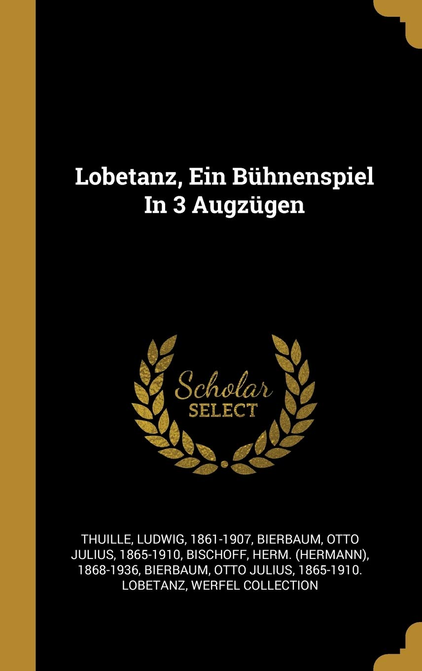 Lobetanz, Ein Bühnenspiel In 3 Augzügen Politics & History
