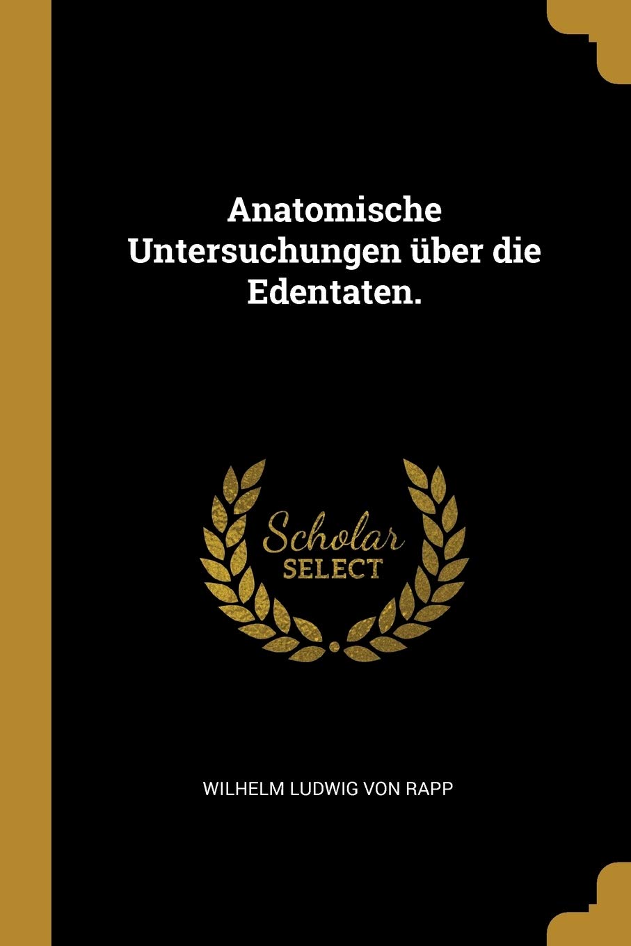 Anatomische Untersuchungen über die Edentaten. Foreign Languages ​​& Dictionaries