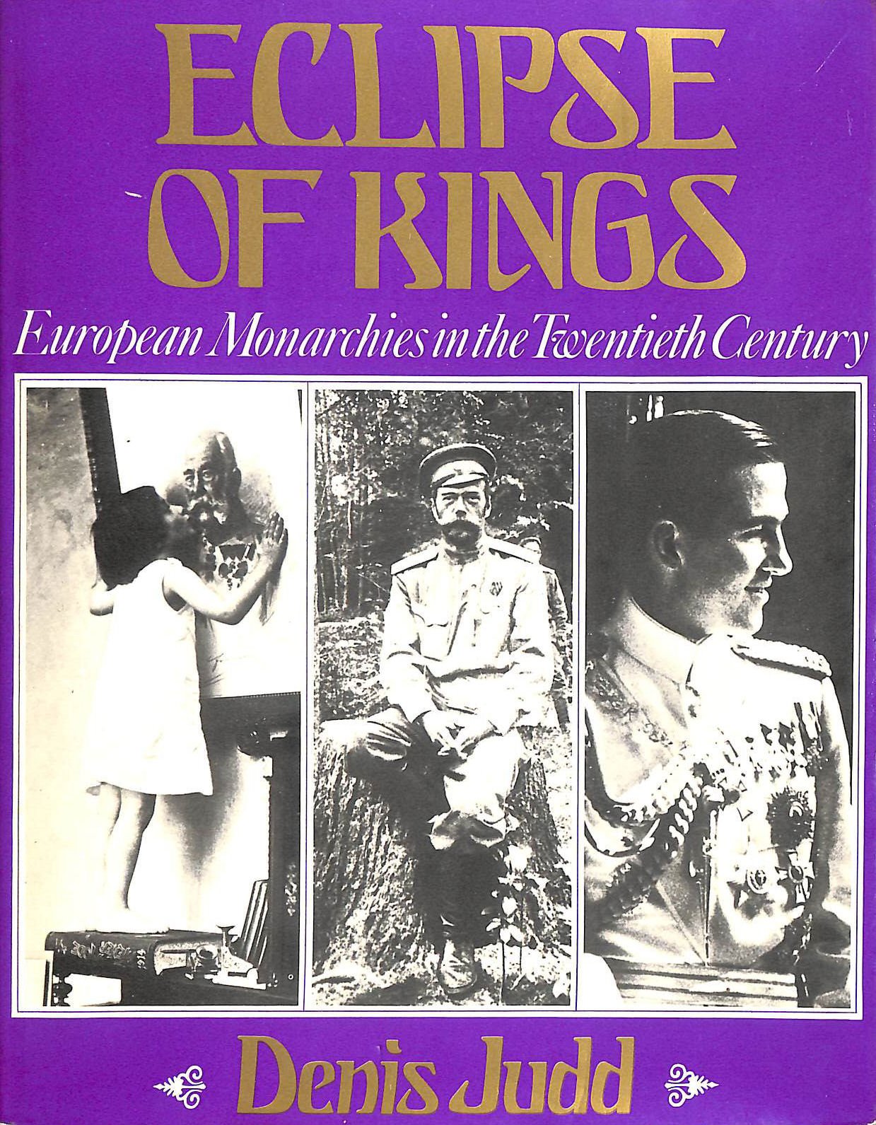 Eclipse of Kings: European Monarchs in the 20th Century Books