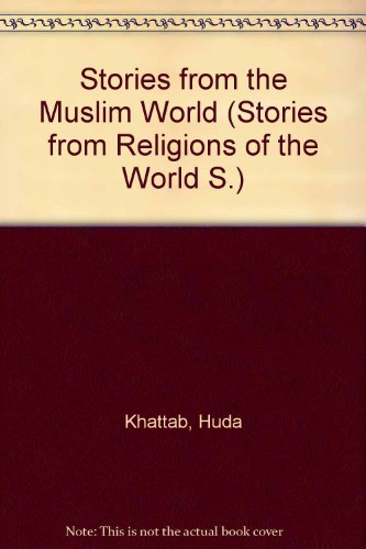 Stories from the Muslim World (Stories from Religions of the World S.) Books