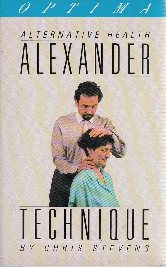 Alternative Health Alexander Technique (Alternative Health S.) Parents & Children